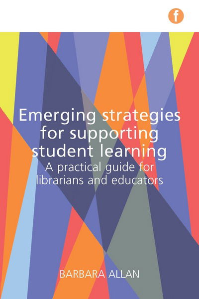 Cover for Barbara Allan · Emerging Strategies for Supporting Student Learning: A practical guide for librarians and educators (Hardcover Book) (2016)