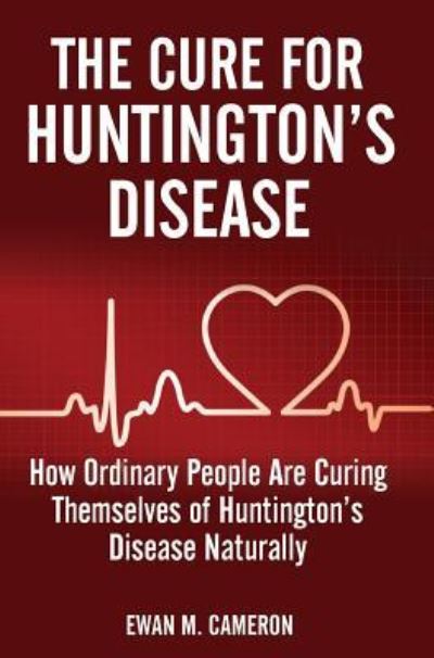 Cover for Ewan M Cameron · The Cure For Huntington's Disease (Hardcover Book) (2017)