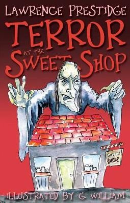 Cover for Lawrence Prestidge · Terror at the Sweet Shop (Paperback Book) (2016)
