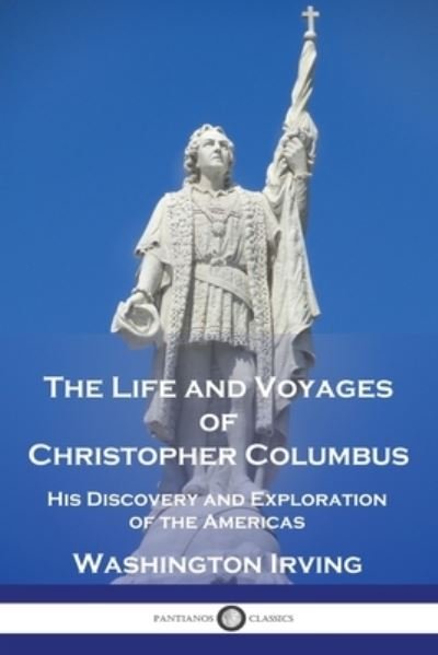 Cover for Washington Irving · Life and Voyages of Christopher Columbus (Book) (1901)