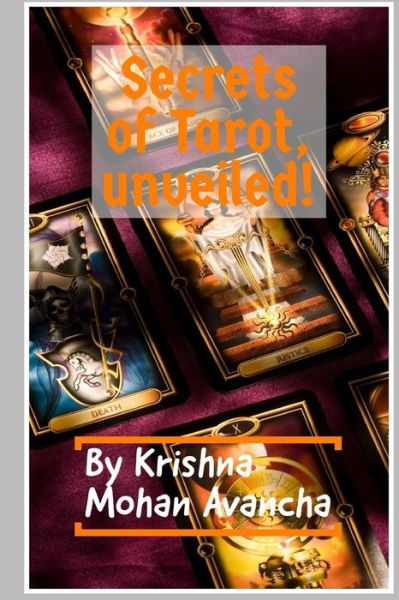 Cover for Krishna Mohan Avancha · Secrets of Tarot, unveiled! (Paperback Book) (2018)