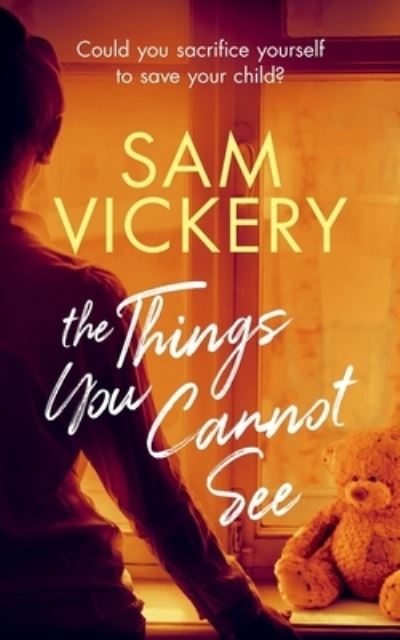 Cover for Sam Vickery · Things You Cannot See (Book) (2019)