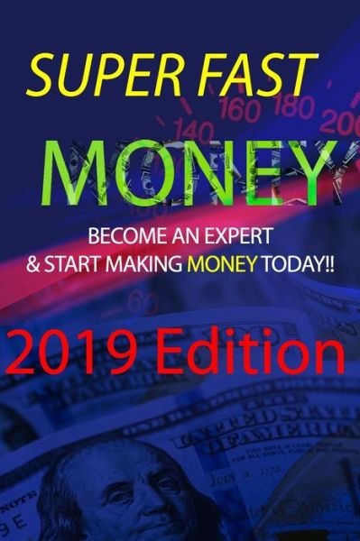 Super Fast Money - Rd Delgado - Books - Independently Published - 9781793313072 - January 7, 2019