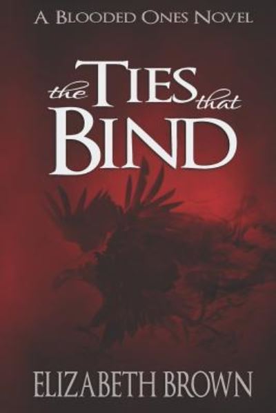 Cover for Elizabeth Brown · The Ties That Bind (Paperback Book) (2019)