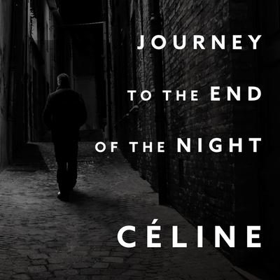 Journey to the End of the Night - Louis-Ferdinand Celine - Music - Tantor Audio - 9781799973072 - August 23, 2016