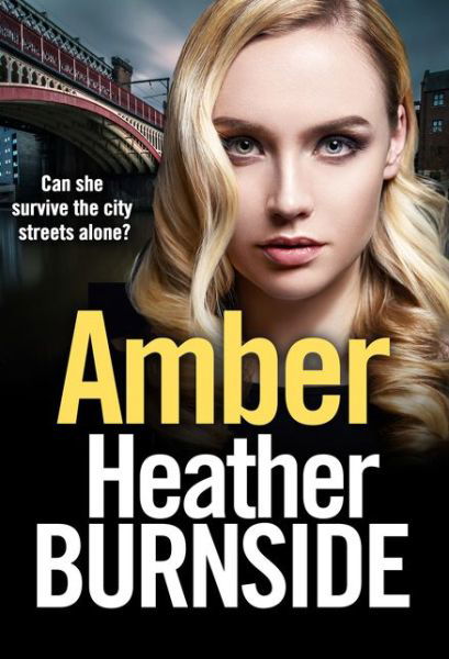 Amber: An absolutely gripping and gritty crime thriller - The Working Girls - Heather Burnside - Książki - Bloomsbury Publishing PLC - 9781800246072 - 8 lipca 2021