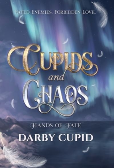 Cover for Darby Cupid · Cupids and Chaos (Hardcover Book) (2021)