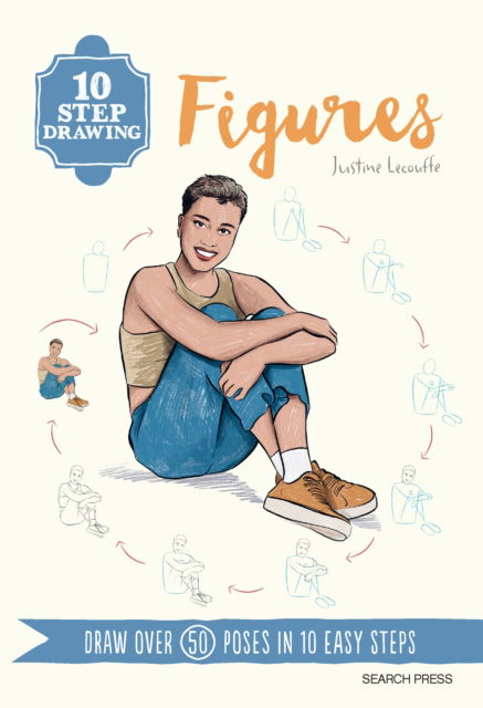 Cover for Justine Lecouffe · 10 Step Drawing: Figures: Draw Over 50 Poses in 10 Easy Steps - 10 Step Drawing (Paperback Book) (2025)