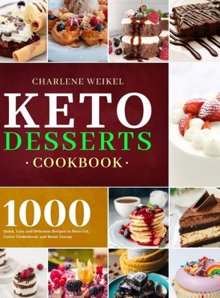 Cover for Charlene Weikel · Keto Dessert Cookbook (Hardcover Book) (2020)