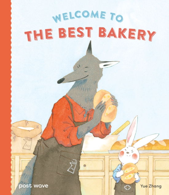 Welcome to the Best Bakery - Yue Zhang - Books - Post Wave Children's Books - 9781836270072 - November 14, 2024