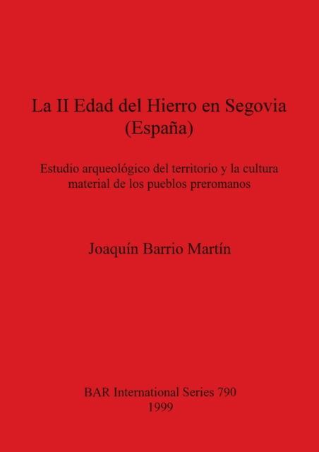 Cover for Joaquin Barrio Martin · La II Edad del Hierro en Segovia (Espana) (Paperback Book) (1999)