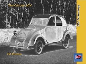 The Citroen 2cv - Ed Carlow - Books - GLMP Ltd - 9781842855072 - October 30, 2021