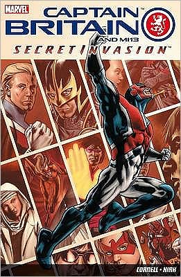 Captain Britain and MI13: Secret Invasion - Paul Cornell - Kirjat - Panini Publishing Ltd - 9781846534072 - maanantai 5. tammikuuta 2009