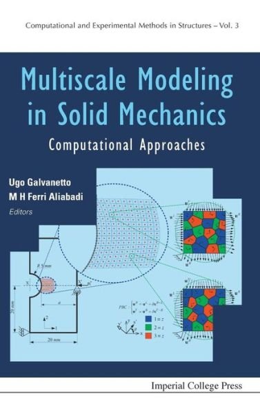 Cover for Ugo Galvanetto · Multiscale Modeling In Solid Mechanics: Computational Approaches - Computational and Experimental Methods in Structures (Gebundenes Buch) (2009)