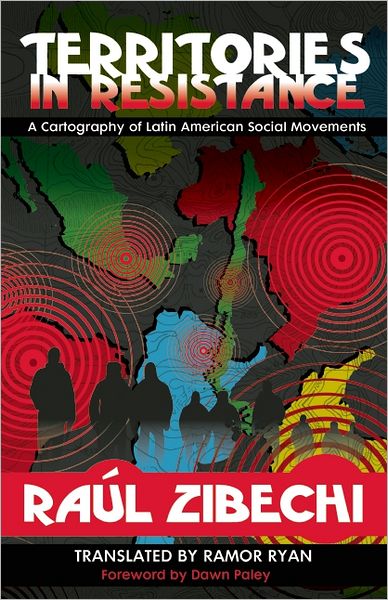 Cover for Raul Zibechi · Territories In Resistance: A Cartography of Latin American Social Movements (Paperback Book) (2012)