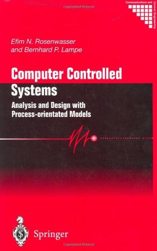 Cover for Efim N. Rosenwasser · Computer Controlled Systems: Analysis and Design with Process-orientated Models - Communications and Control Engineering (Gebundenes Buch) [2000 edition] (2000)