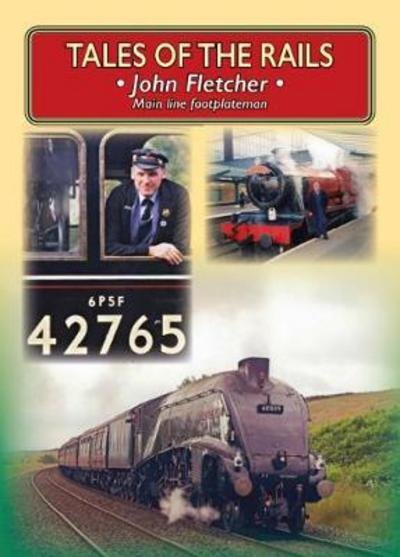 Cover for John Fletcher · Tales of the Rails: John Fletcher Main Line Footplateman (Paperback Bog) (2019)