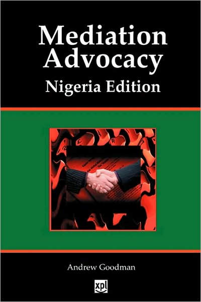 Cover for Andrew Goodman · Mediation Advocacy (Taschenbuch) [Nigerian edition] (2010)