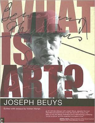 What is Art?: Conversation with Joseph Beuys - Joseph Beuys - Bøger - Clairview Books - 9781905570072 - 16. marts 2007