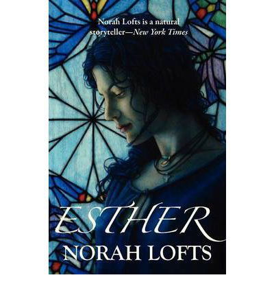 Esther - Norah Lofts - Books - Tree of Life Publishing - 9781905806072 - July 5, 2012