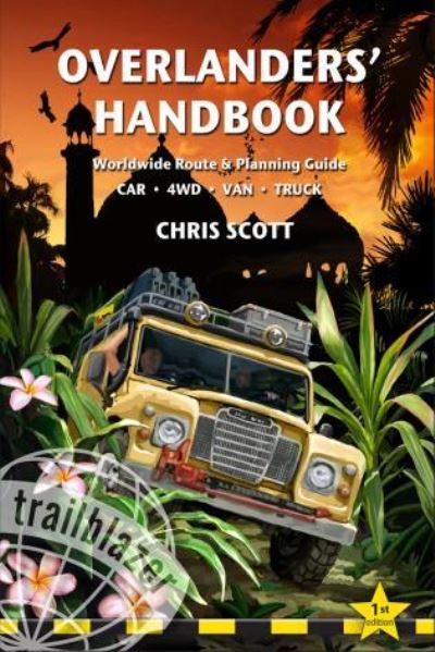 Cover for Chris Scott · Car - 4WD - Van - Truck: Overlanders´ Handbook (Book) [1st edition] (2011)