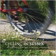 Cycling in Sussex: Off-road trails and quiet lanes - Deirdre Huston - Książki - Vertebrate Publishing Ltd - 9781906148072 - 1 maja 2008