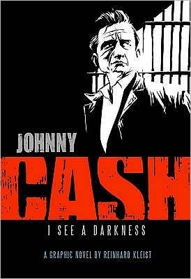 Johnny Cash: I See a Darkness: I See Darkness - Graphic Biographies - Reinhard Kleist - Livros - SelfMadeHero - 9781906838072 - 1 de outubro de 2009
