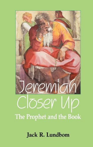 Cover for Jack R. Lundbom · Jeremiah Closer Up: the Prophet and the Book (Hebrew Bible Monographs) (Hardcover Book) (2010)