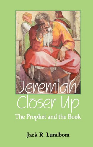 Cover for Jack R. Lundbom · Jeremiah Closer Up: the Prophet and the Book (Hebrew Bible Monographs) (Hardcover Book) (2010)