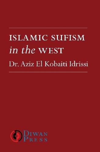 Islamic Sufism in the West - Aziz El Kobaiti Idrissi - Kirjat - Diwan Press - 9781908892072 - keskiviikko 10. huhtikuuta 2013