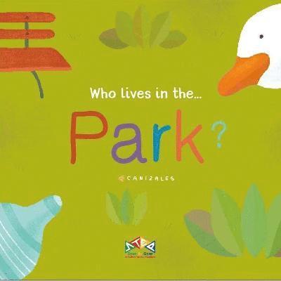 Cover for Who Lives in the Park - Who Lives in... (Board book) (2022)