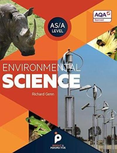 Environmental Science A level AQA Approved - Environmental Science A level - Richard Genn - Kirjat - Insight & Perspective - 9781912190072 - maanantai 11. toukokuuta 2020