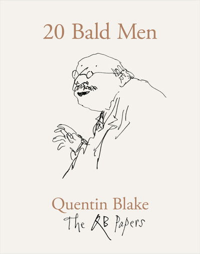 Cover for Quentin Blake · 20 Bald Men - The QB Papers (Taschenbuch) (2020)