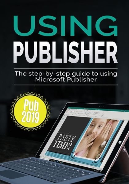 Cover for Kevin Wilson · Using Publisher 2019: The Step-by-step Guide to Using Microsoft Publisher 2019 - Using Microsoft Office (Pocketbok) (2020)