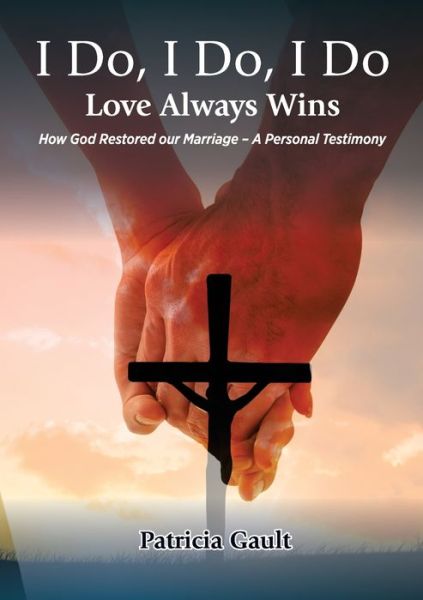 Cover for Patricia Gault · I do, I do, I do - Love always wins (Paperback Book) (2019)