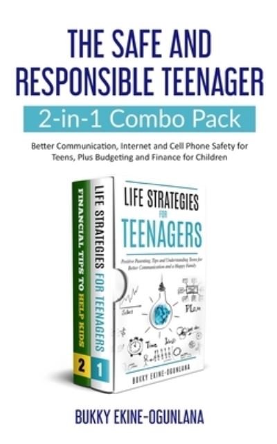 The Safe and Responsible Teenager 2-in-1 Combo Pack - Bukky Ekine-Ogunlana - Books - Olubukola Ekine-Ogunlana - 9781914055072 - October 23, 2020