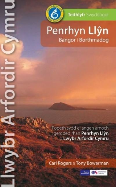 Cover for Carl Rogers · Llwybr Arfordir Cymru: Penrhyn Llyn Bangor i Borthmadog - Teithlyfr Swyddogol: Popeth sydd ei Angen Arnoch i Gerdded Rhan Penrhyn Llyn o Lwybr Arfordir Cymru (Paperback Book) (2022)