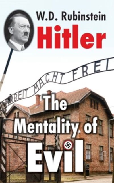 Cover for W D Rubinstein · Hitler: The Mentality of Evil (Hardcover Book) (2024)