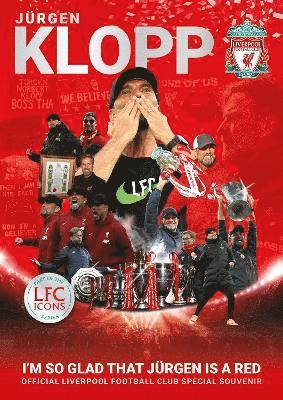 Cover for Liverpool FC · Jurgen Klopp - I’m So Glad…: Official Liverpool Football Club Icons souvenir magazine (Paperback Book) (2024)