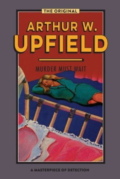 Cover for Arthur Upfield · Murder Must Wait (Taschenbuch) (2020)
