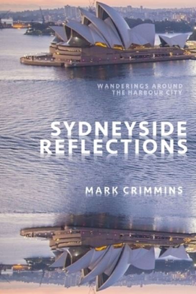 Cover for Mark Crimmins · Sydneyside Reflections (Paperback Book) (2019)