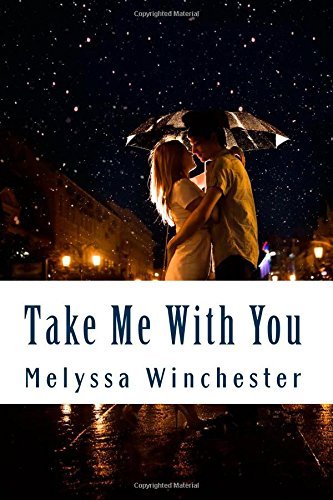 Cover for Melyssa Winchester · Take Me with You (Paperback Book) (2014)