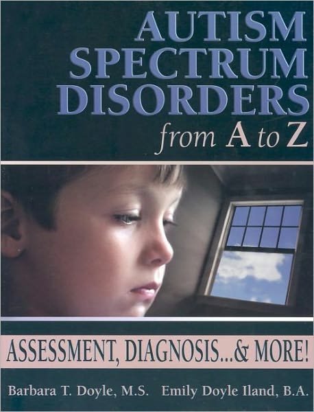 Cover for Barbara Doyle · Autism Spectrum Disorders from A to Z: Assessment, Diagnosis, and More (Paperback Bog) (2004)