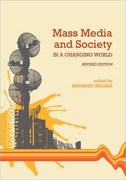 Cover for Minabere Ibelema · Mass Media and Society in a Changing World (Paperback Book) [Revised edition] (2009)