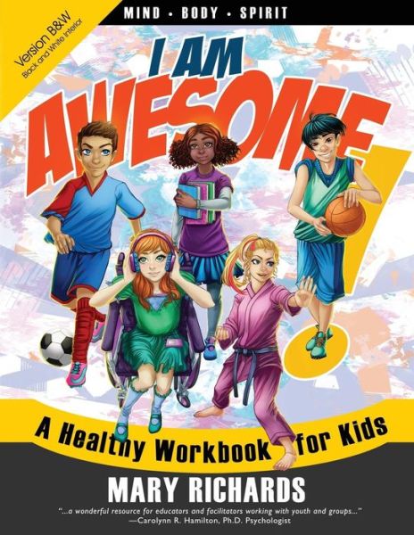 Cover for Mary Richards · I Am Awesome! a Healthy Workbook for Kids (B&amp;w Interior) (Paperback Book) (2014)