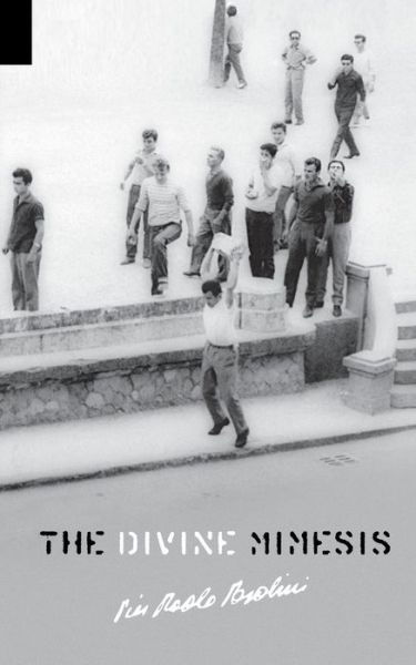 The Divine Mimesis - Pier Paolo Pasolini - Böcker - Contra Mundum Press - 9781940625072 - 2 november 2014