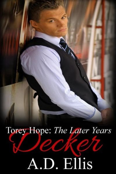 Cover for A D Ellis · Decker: Torey Hope: the Later Years (Pocketbok) (2015)