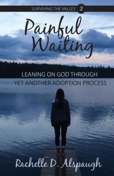 Cover for Rachelle D Alspaugh · Painful Waiting (Paperback Book) (2016)