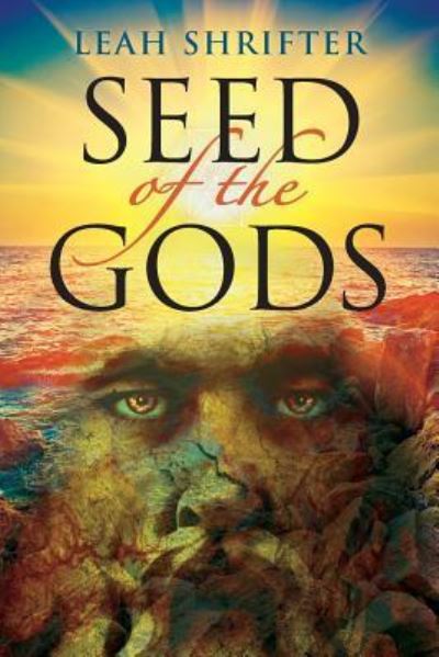 Cover for Leah Shrifter · Seed Of The Gods (Paperback Book) (2016)