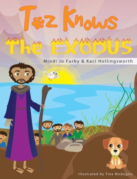 Cover for Mindi Jo Furby · Toz Knows the Exodus (Hardcover Book) (2017)